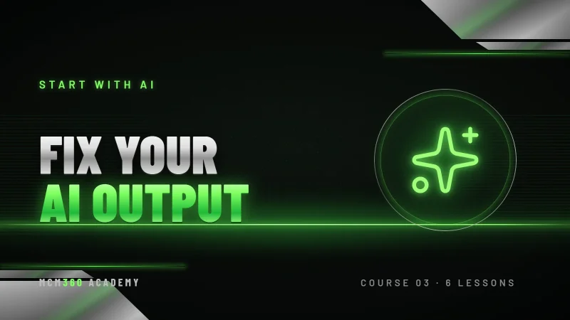 MCM360 Academy &mdash; Fix your AI output course cover